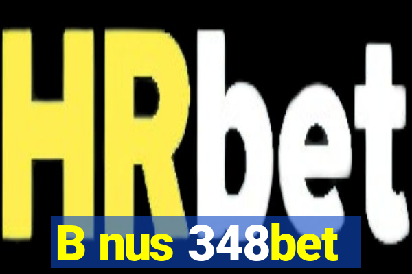 B nus 348bet